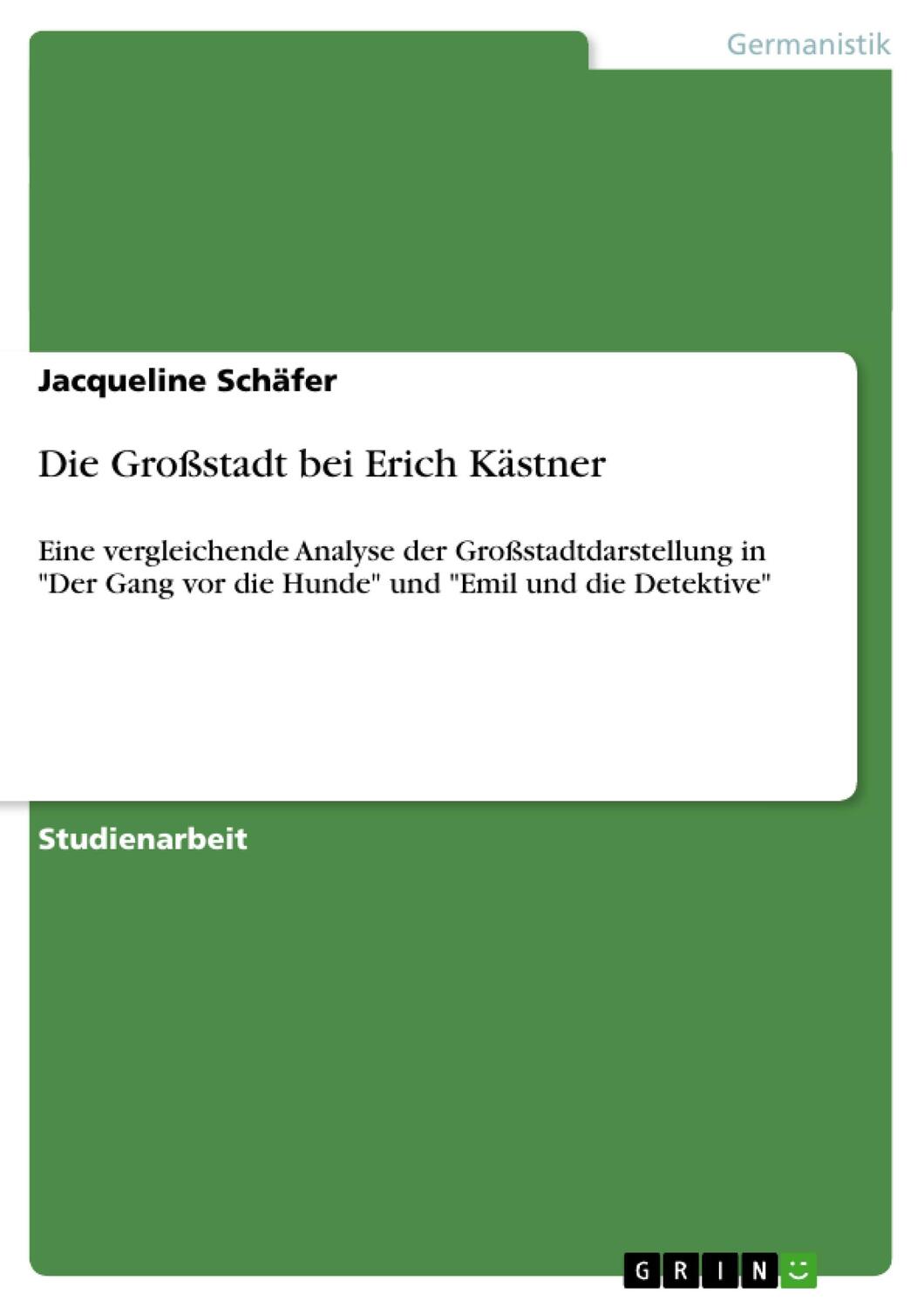 Cover: 9783656682998 | Die Großstadt bei Erich Kästner | Jacqueline Schäfer | Taschenbuch