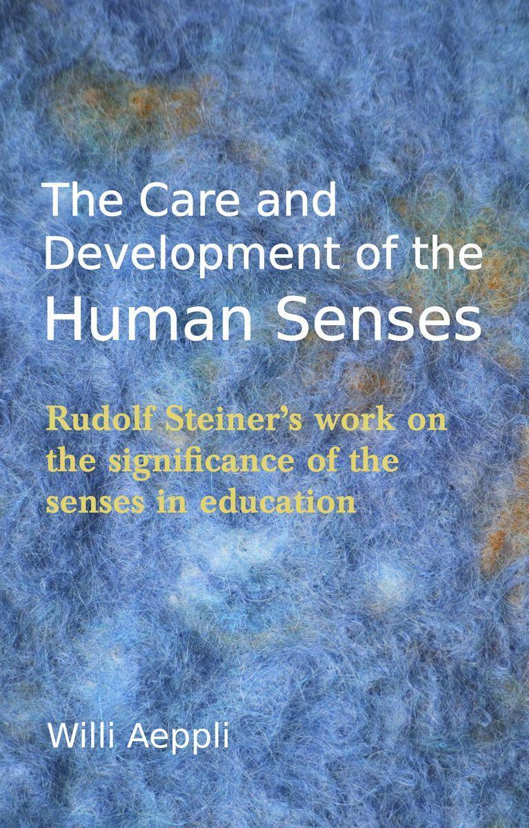 Cover: 9780863159879 | The Care and Development of the Human Senses | Willi Aeppli | Buch