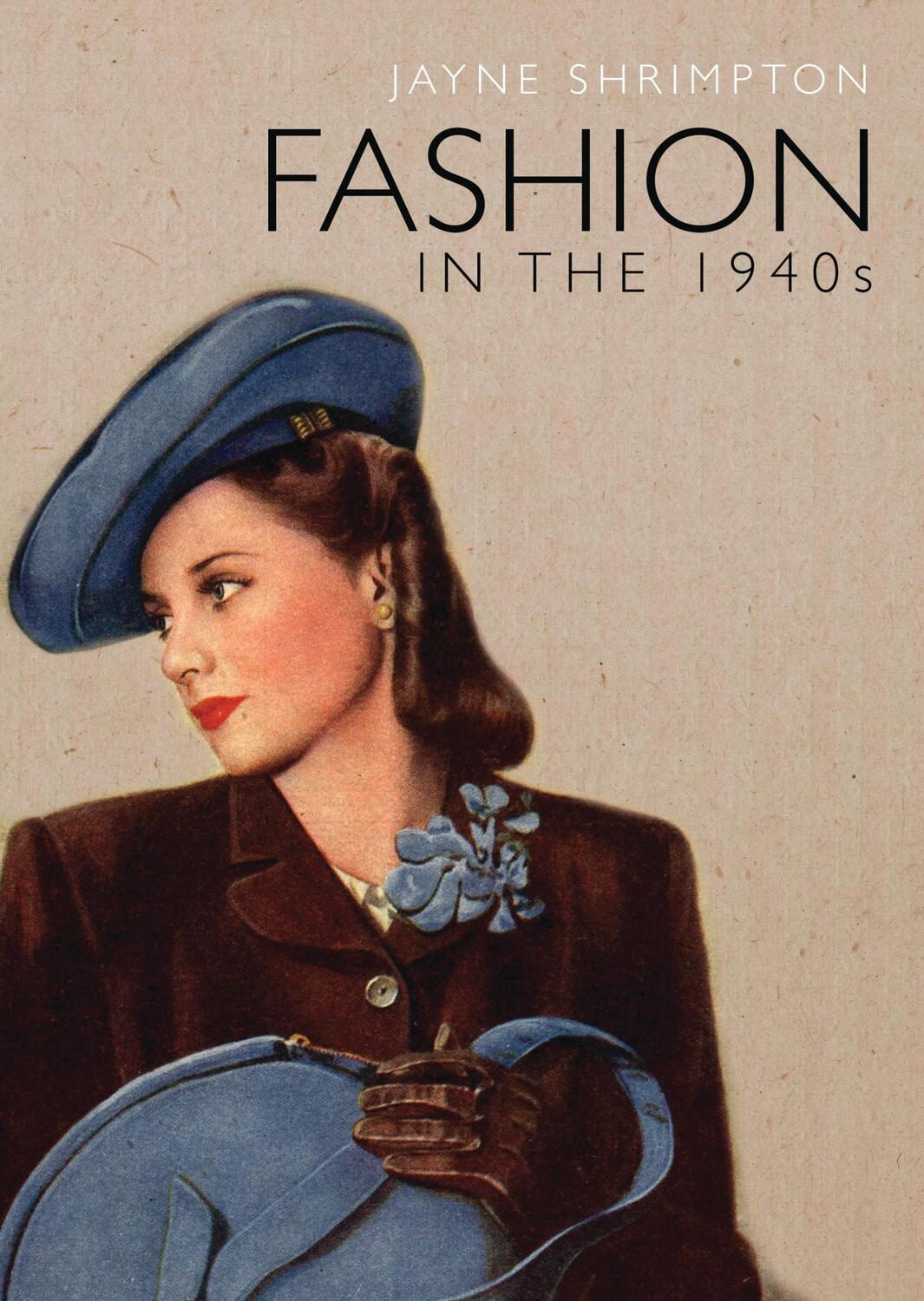 Cover: 9780747813538 | Fashion in the 1940s | Jayne Shrimpton | Taschenbuch | Englisch | 2014