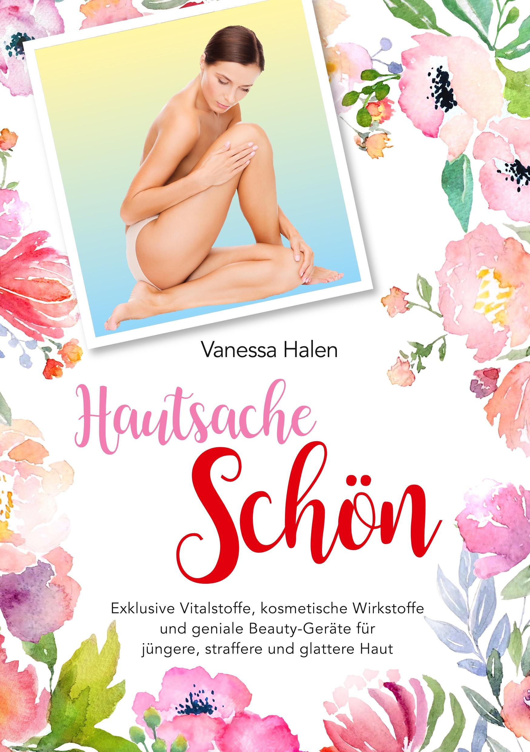 Cover: 9783752842999 | Hautsache schön | Vanessa Halen | Taschenbuch | Paperback | 96 S.