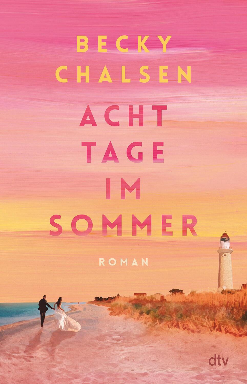Cover: 9783423263788 | Acht Tage im Sommer | Roman | Becky Chalsen | Taschenbuch | 368 S.