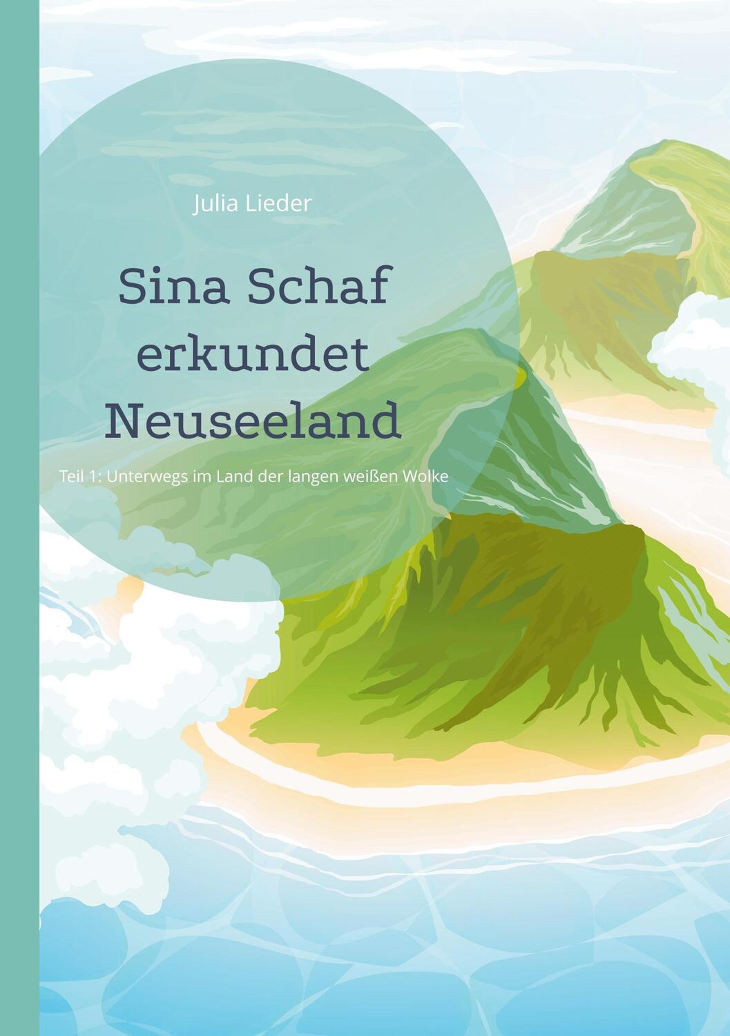 Cover: 9783732255955 | Sina Schaf erkundet Neuseeland | Julia Lieder | Taschenbuch