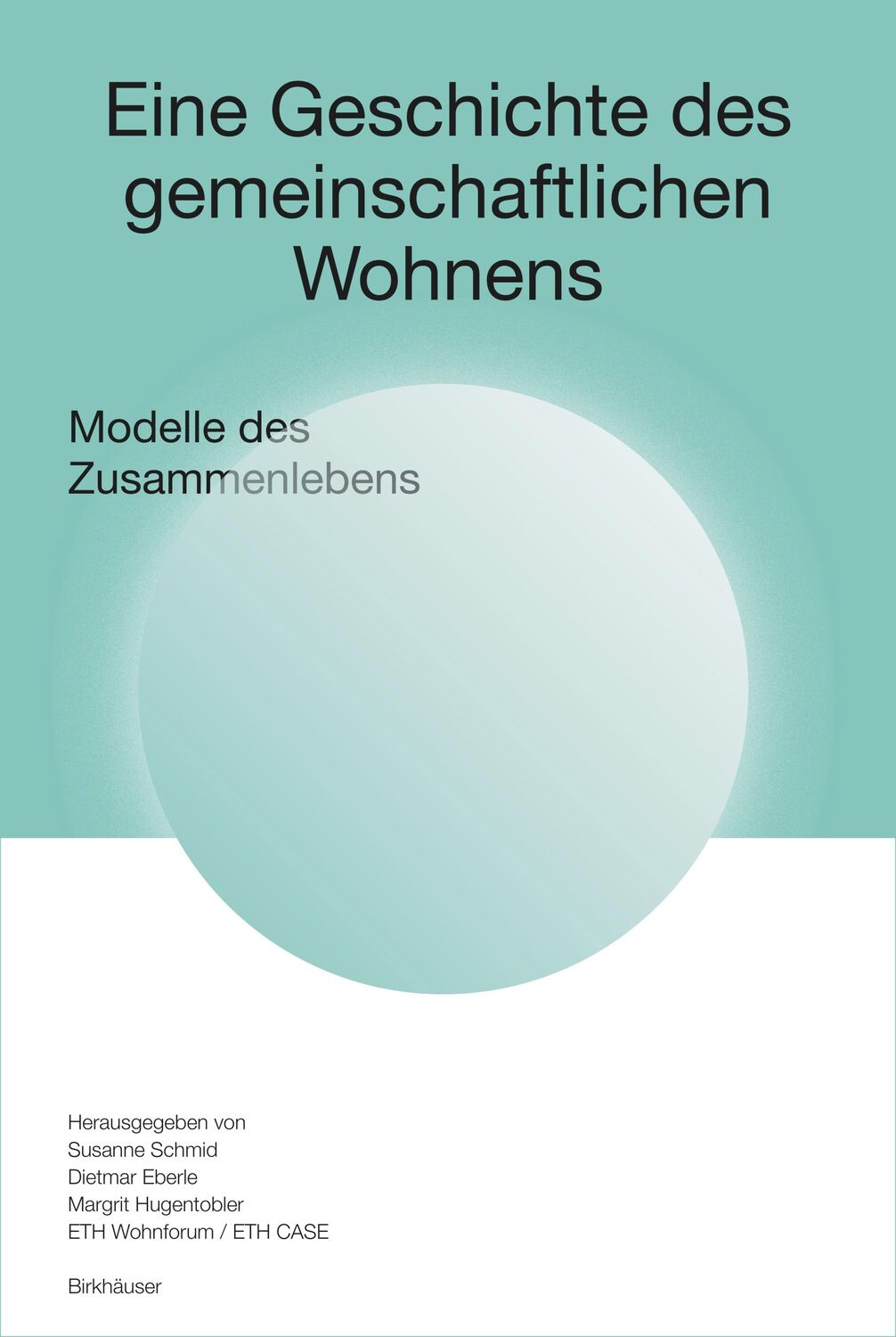 Cover: 9783035628012 | Eine Geschichte des gemeinschaftlichen Wohnens | Susanne Schmid | Buch