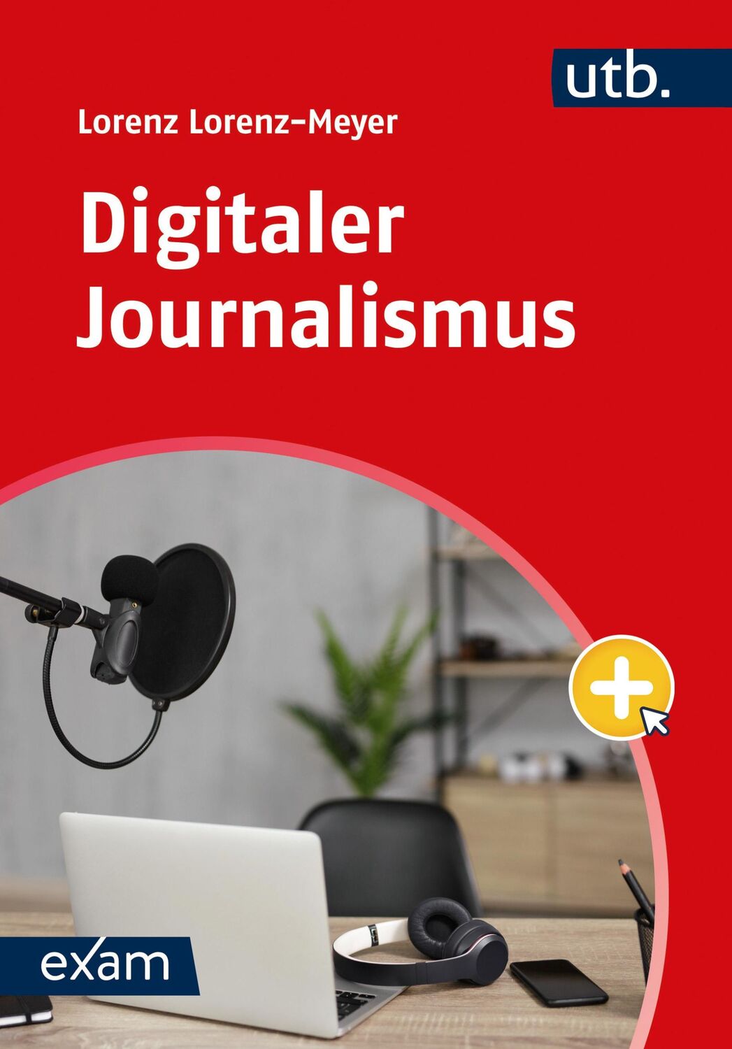 Cover: 9783825262327 | Digitaler Journalismus | Lorenz Lorenz-Meyer | Taschenbuch | 354 S.