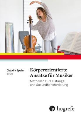 Cover: 9783456855028 | Körperorientierte Ansätze für Musiker | Claudia Spahn | Buch | Deutsch