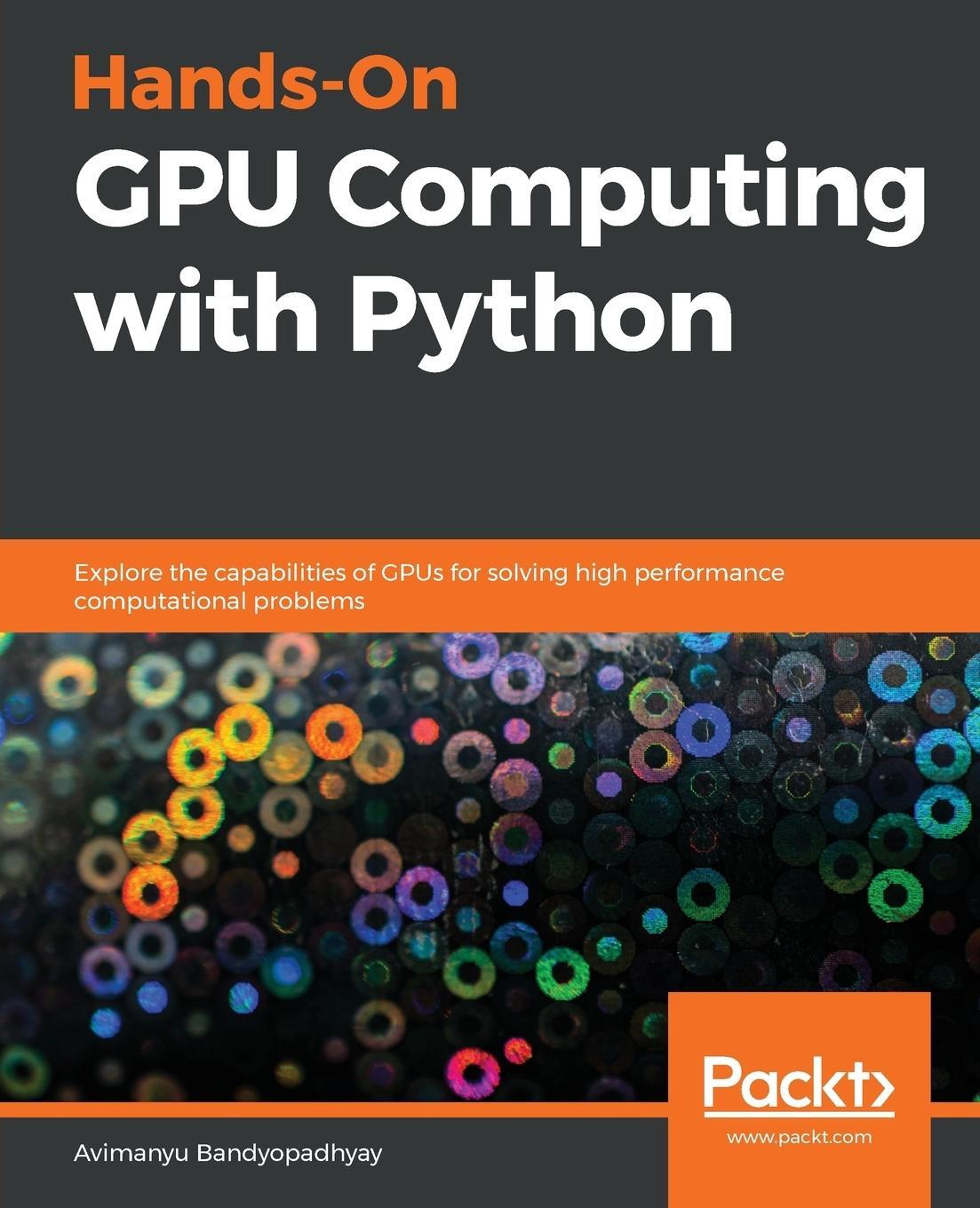 Cover: 9781789341072 | Hands-On GPU Computing with Python | Avimanyu Bandyopadhyay | Buch