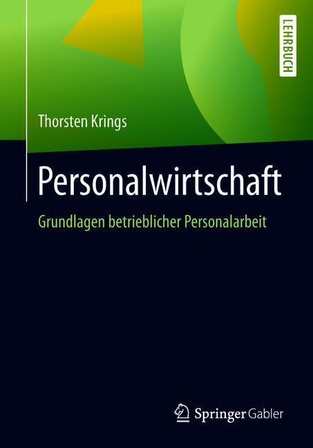 Cover: 9783658216108 | Personalwirtschaft | Grundlagen betrieblicher Personalarbeit | Krings
