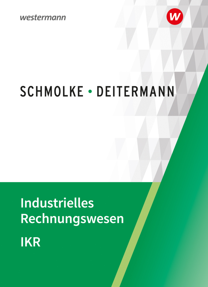 Cover: 9783804577145 | Industrielles Rechnungswesen - IKR | Schülerband | Deitermann (u. a.)