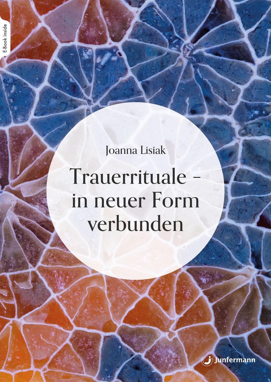 Cover: 9783749505579 | Trauerrituale - in neuer Form verbunden | Joanna Lisiak | Taschenbuch