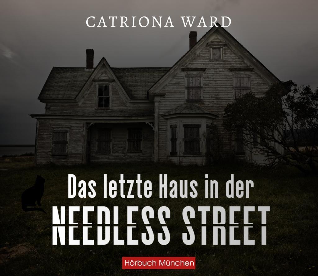 Cover: 9783954718856 | Das letzte Haus in der Needless Street | Thriller | Catriona Ward | CD