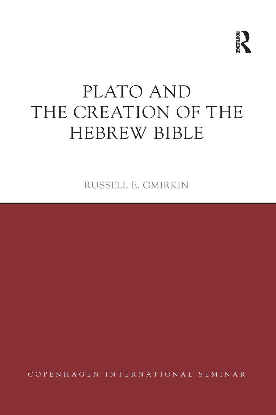 Cover: 9780367878368 | Plato and the Creation of the Hebrew Bible | Russell E. Gmirkin | Buch