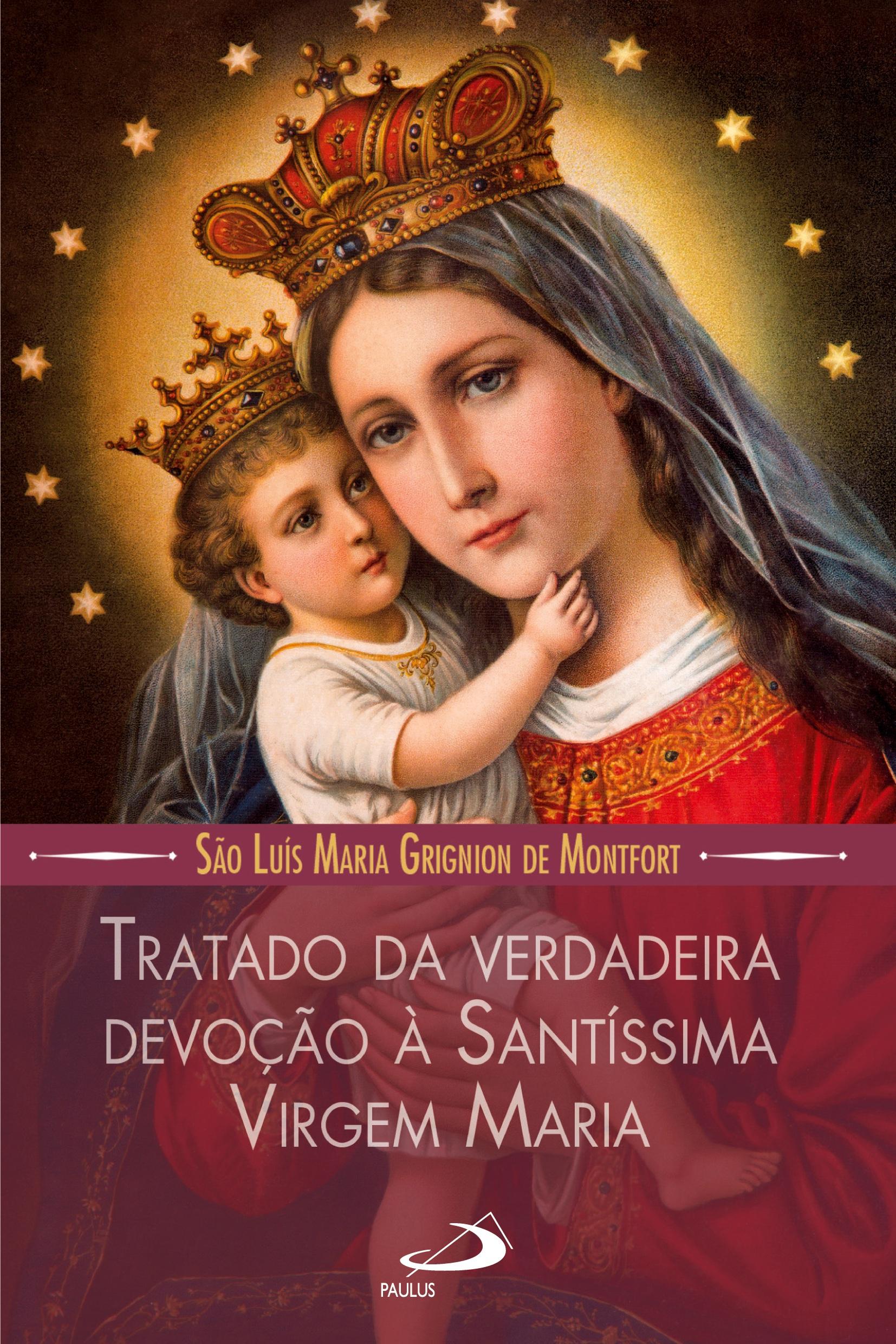 Cover: 9788534947084 | Tratado da verdadeira devoção a Santissima Virgem Maria | Montfort