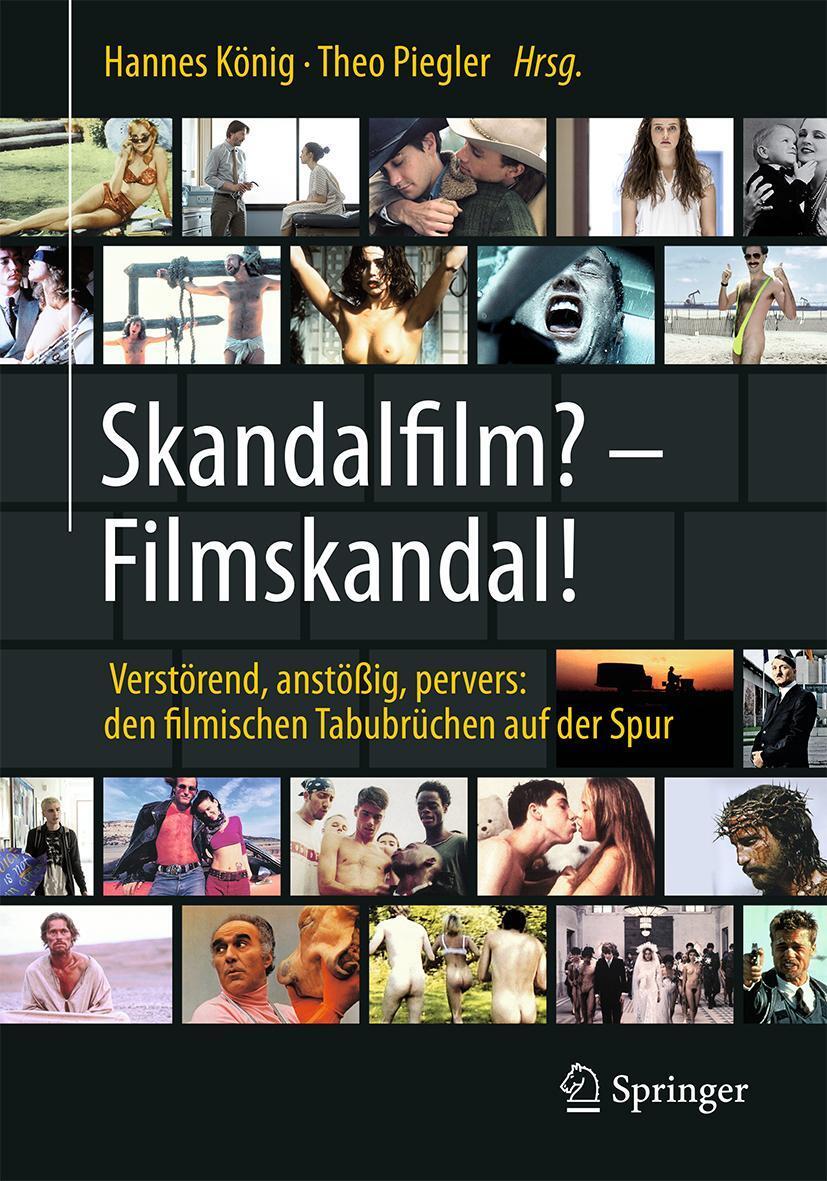 Cover: 9783662583173 | Skandalfilm - Filmskandal | Hannes König (u. a.) | Taschenbuch | xxiv