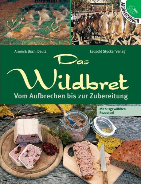Cover: 9783702010836 | Das Wildbret | Armin Deutz (u. a.) | Buch | Deutsch | 2005