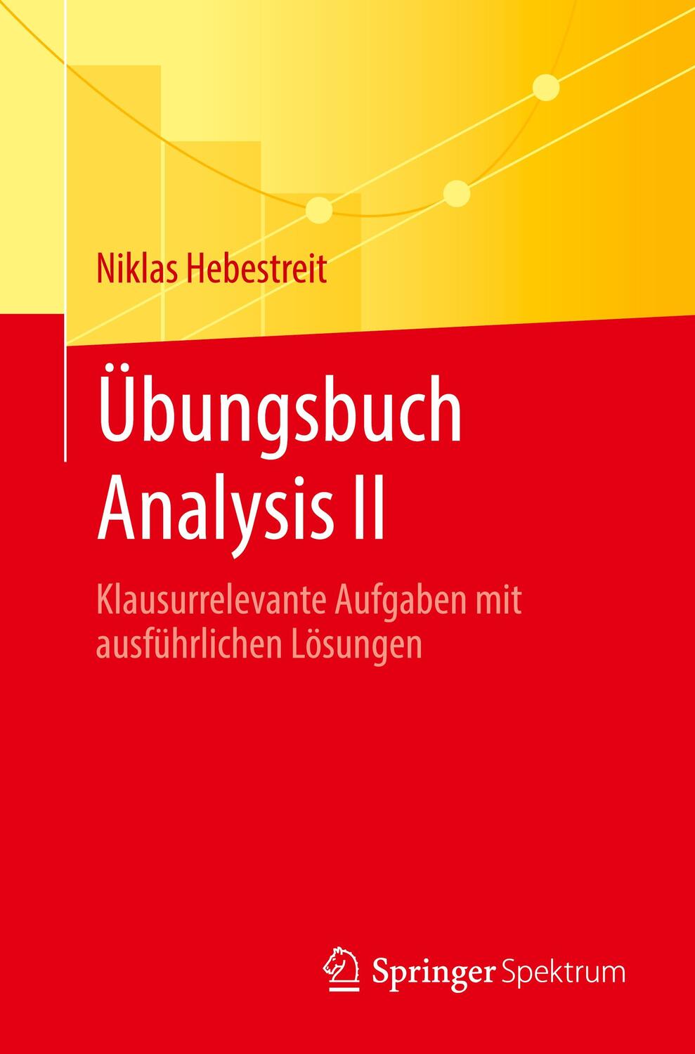 Cover: 9783662658314 | Übungsbuch Analysis II | Niklas Hebestreit | Taschenbuch | Paperback