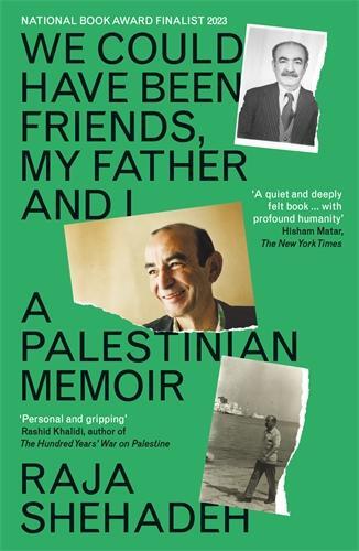 Cover: 9781788169981 | We Could Have Been Friends, My Father and I | A Palestinian Memoir