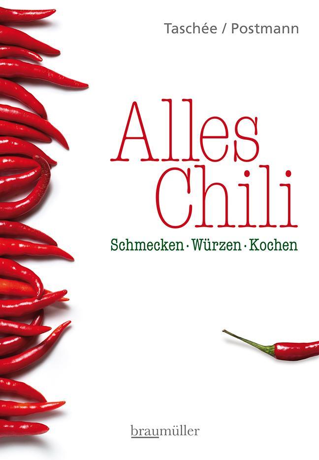 Cover: 9783991002598 | Alles Chili | Schmecken-Würzen-Kochen | Simone Taschée (u. a.) | Buch