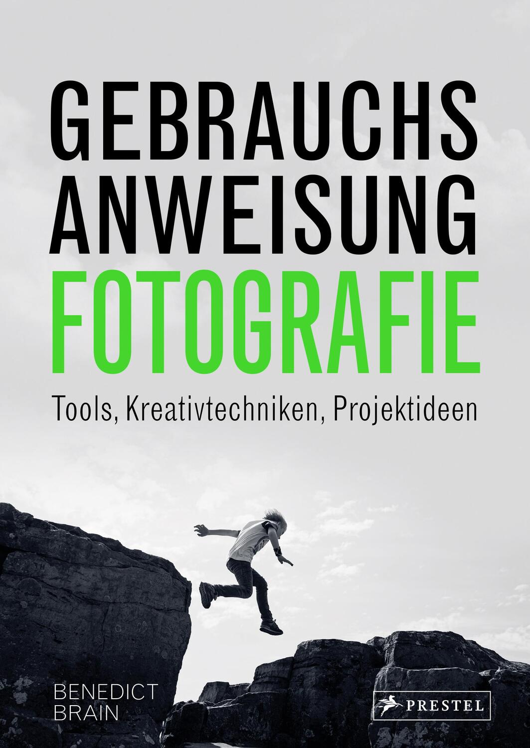 Cover: 9783791389752 | Gebrauchsanweisung Fotografie | Benedict Brain | Buch | 192 S. | 2023
