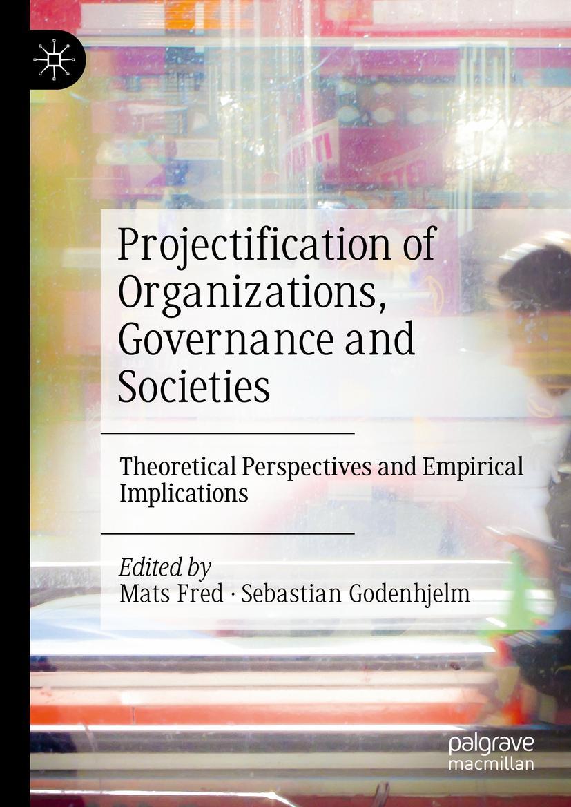 Cover: 9783031304101 | Projectification of Organizations, Governance and Societies | Buch