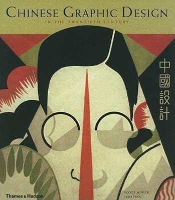 Cover: 9780500288733 | Chinese Graphic Design in the Twentieth Century | Scott Minick (u. a.)