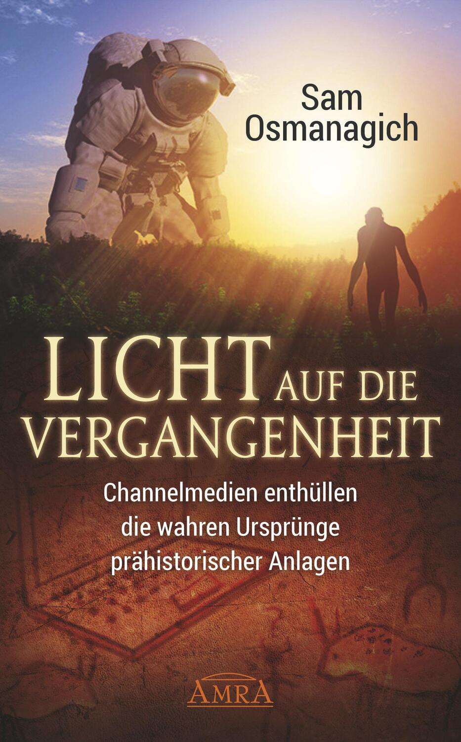 Cover: 9783954472031 | Licht auf die Vergangenheit | Sam Osmanagich | Buch | gebunden | 2019