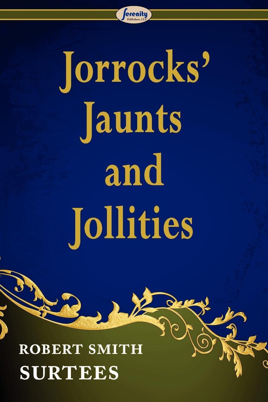 Cover: 9781604507638 | Jorrocks' Jaunts and Jollities | Robert Smith Surtees | Taschenbuch