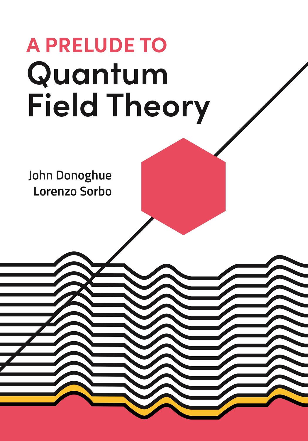 Cover: 9780691223483 | A Prelude to Quantum Field Theory | John Donoghue (u. a.) | Buch
