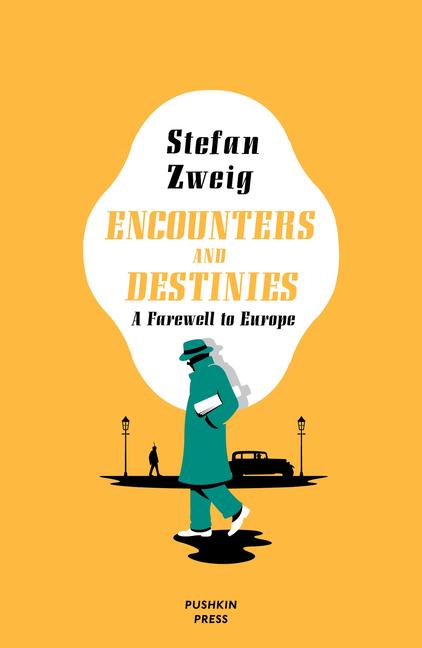 Cover: 9781782273462 | Encounters and Destinies: A Farewell to Europe | Stefan Zweig | Buch