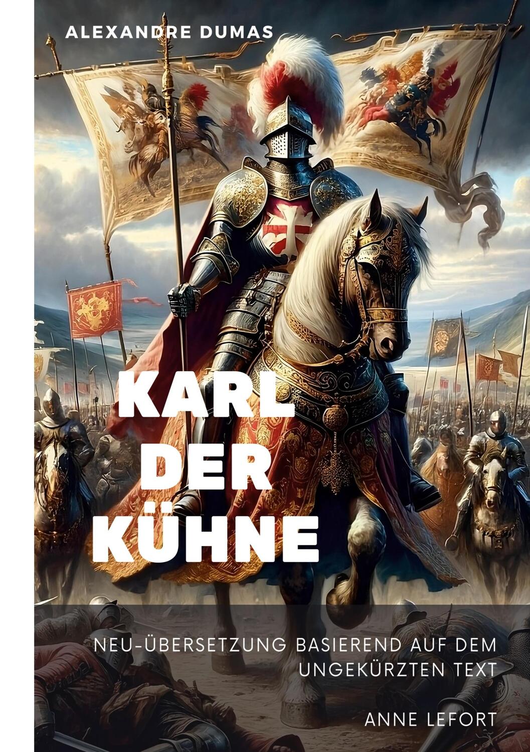 Cover: 9783757987541 | Karl der Kühne | Neu-Übersetzung basierend auf dem ungekürzten Text