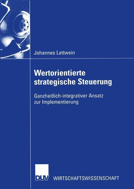 Cover: 9783824406302 | Wertorientierte strategische Steuerung | Johannes Lattwein | Buch