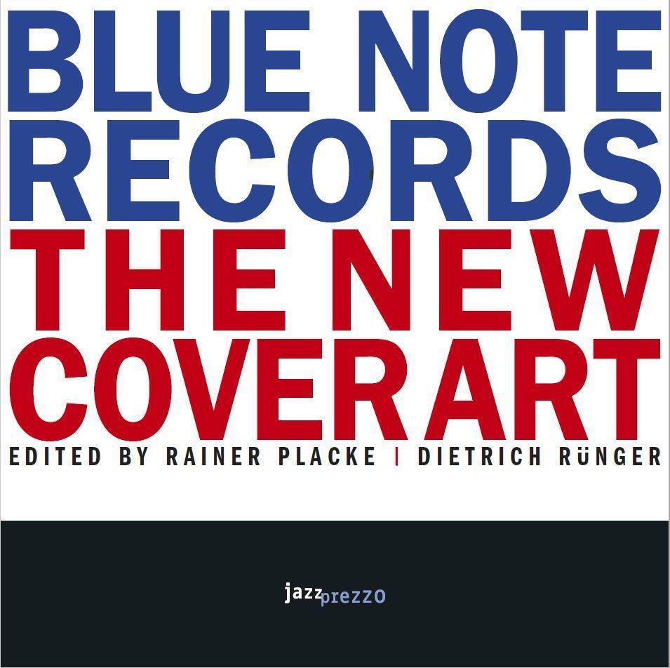 Cover: 9783981953831 | Blue Note Records - The New Cover Art | Rainer Placke | Taschenbuch