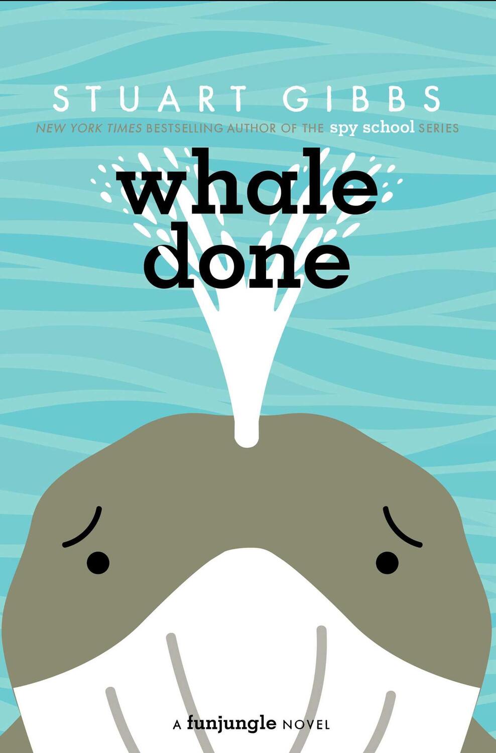 Cover: 9781534499317 | Whale Done | Stuart Gibbs | Buch | Gebunden | Englisch | 2023