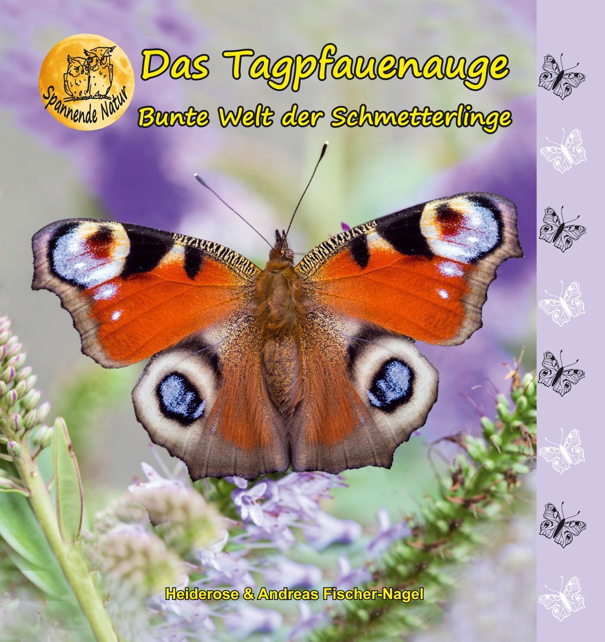 Cover: 9783930038152 | Bunte Welt der Schmetterlinge | Das Tagpfauenauge | Buch | Deutsch