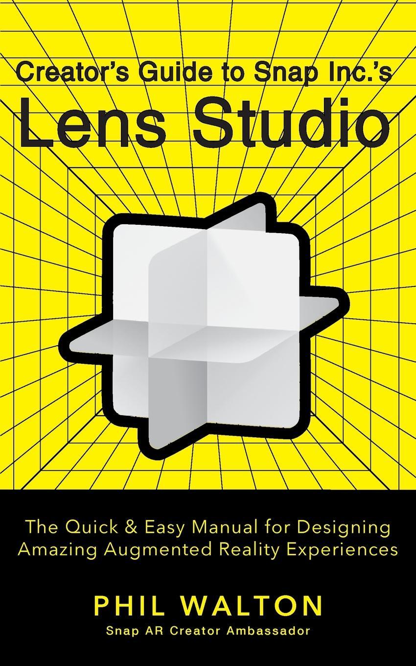 Cover: 9781684428304 | Designer's Guide to Snapchat's Lens Studio: A Quick & Easy Resource...