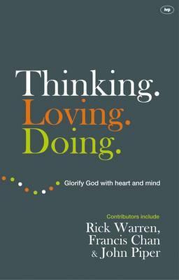 Cover: 9781844745548 | Thinking. Loving. Doing | Glorify God With Heart And Mind | Warren
