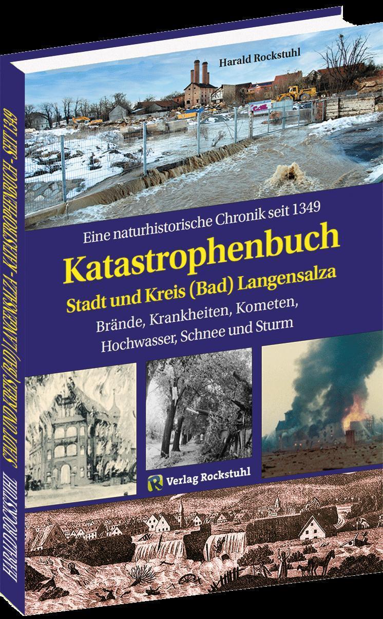 Cover: 9783959666114 | KATASTROPHENBUCH Stadt und Kreis (Bad) Langensalza | Harald Rockstuhl