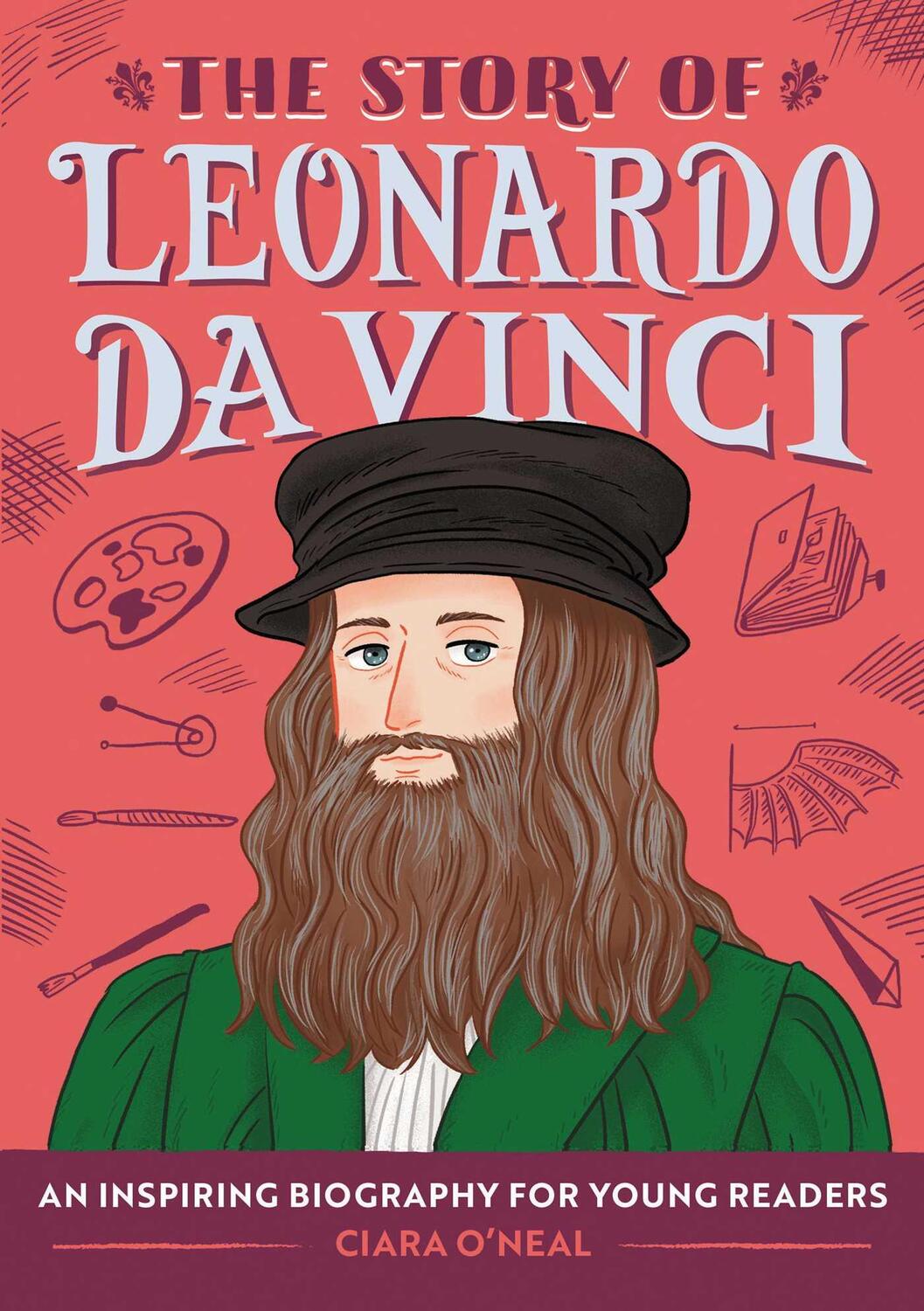 Cover: 9781647399412 | The Story of Leonardo Da Vinci | Ciara O'Neal | Taschenbuch | Englisch