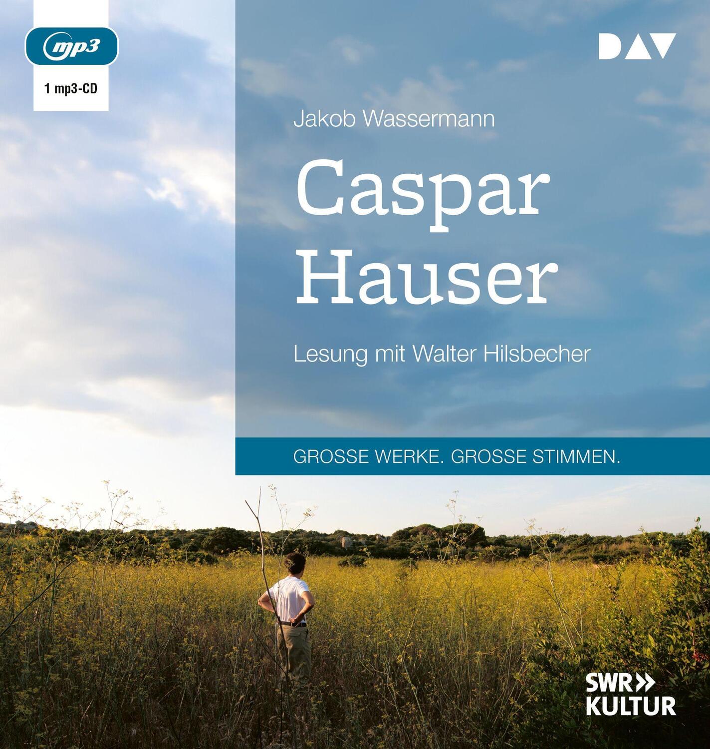 Cover: 9783742431707 | Caspar Hauser | Lesung mit Walter Hilsbecher | Jakob Wassermann | MP3