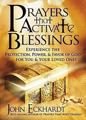Cover: 9781616383701 | Prayers That Activate Blessings | John Eckhardt | Taschenbuch | 2011
