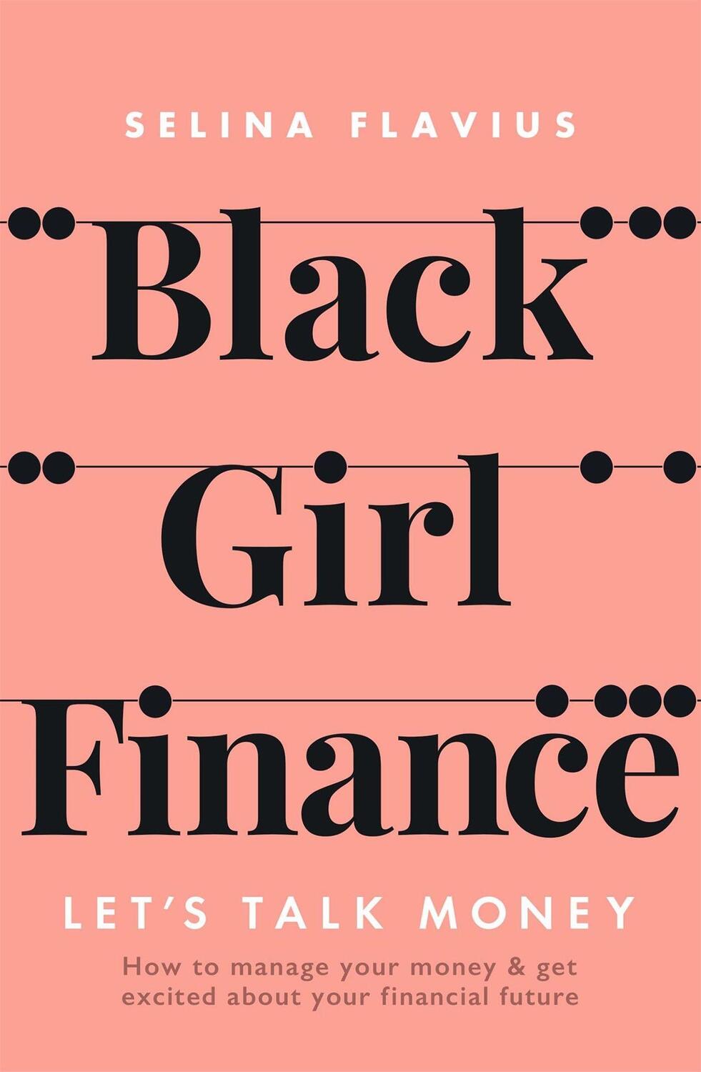 Cover: 9781529414288 | Black Girl Finance | Selina Flavius | Taschenbuch | Englisch | 2022