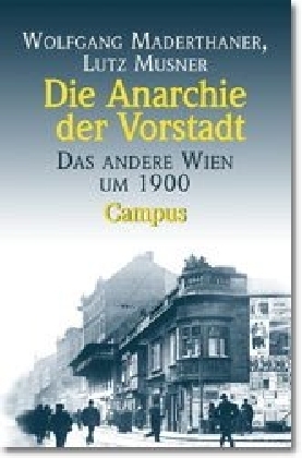 Cover: 9783593363349 | Die Anarchie der Vorstadt | Das andere Wien um 1900 | Taschenbuch