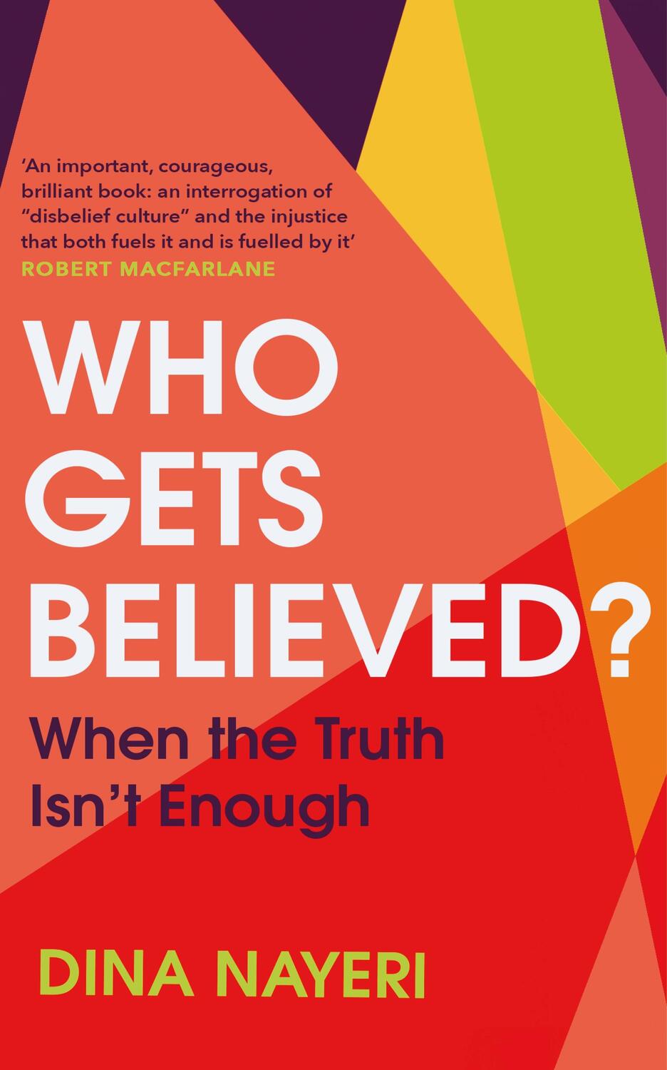 Cover: 9781787302709 | Who Gets Believed? | When the Truth Isn't Enough | Dina Nayeri | Buch