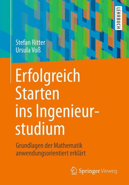 Cover: 9783642549403 | Erfolgreich Starten ins Ingenieurstudium | Ursula Voß (u. a.) | Buch