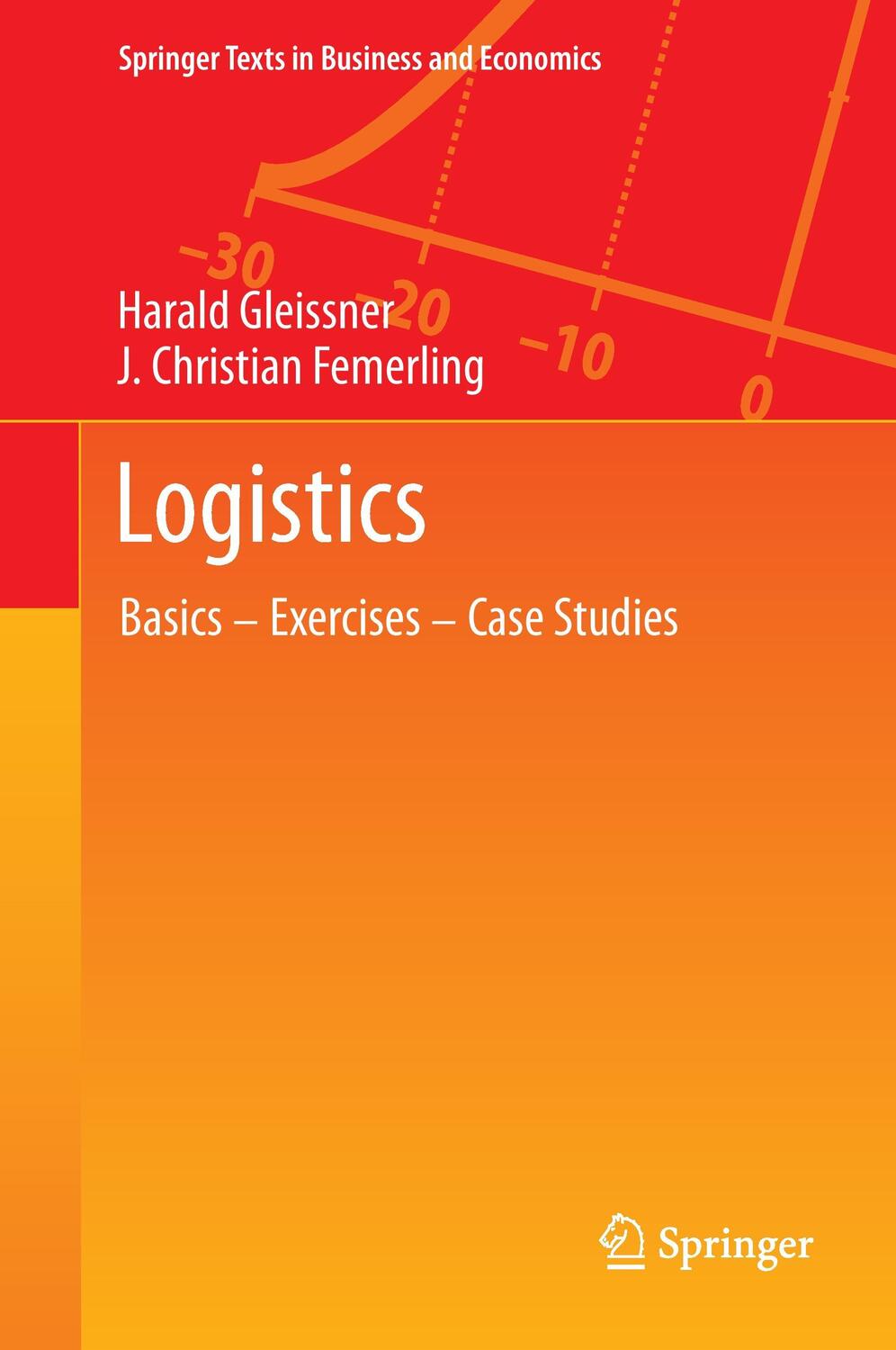 Cover: 9783319017686 | Logistics | Basics ¿ Exercises ¿ Case Studies | Femerling (u. a.)