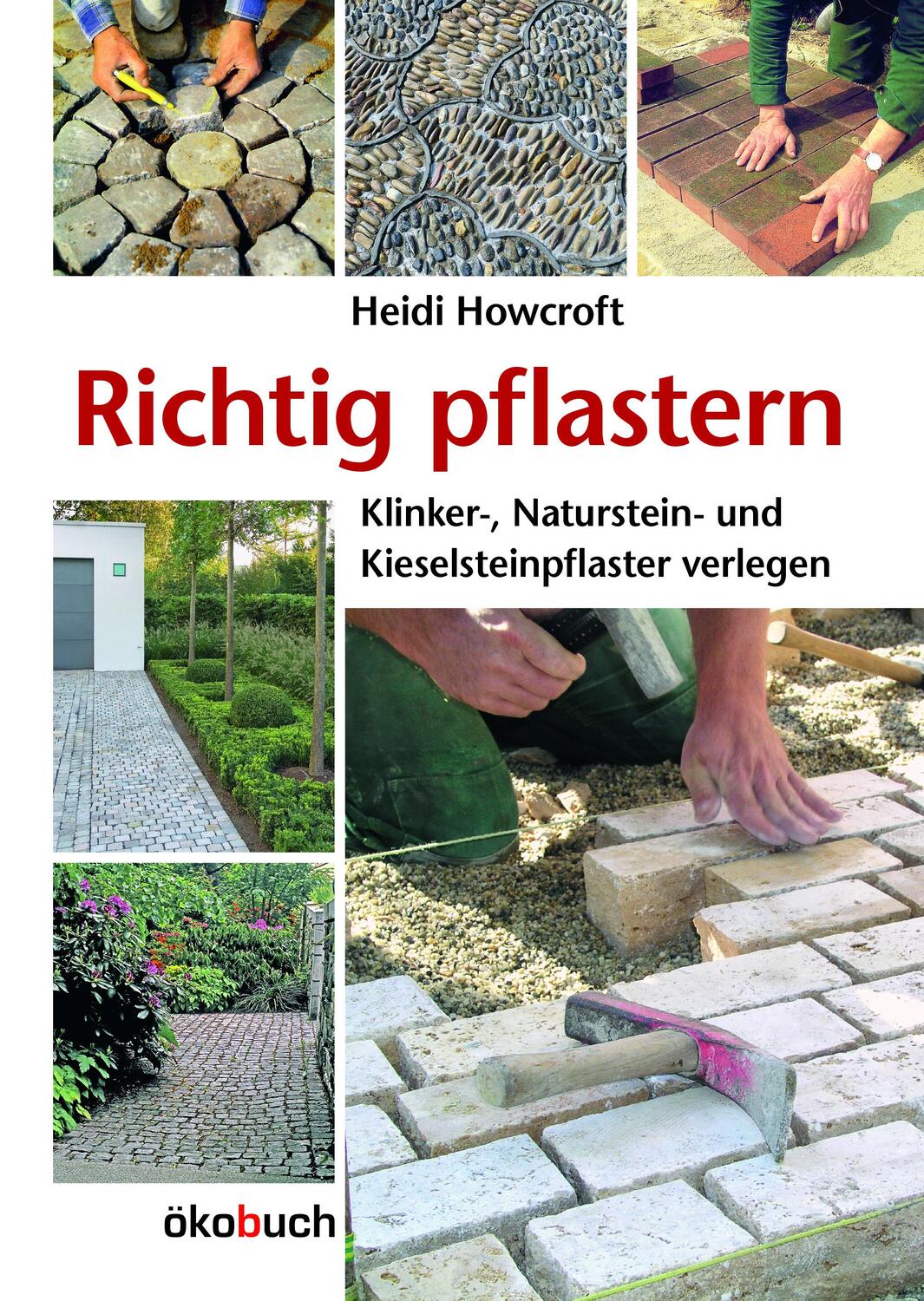 Cover: 9783936896824 | Richtig pflastern | Heidi Howcroft | Taschenbuch | Deutsch | 2015