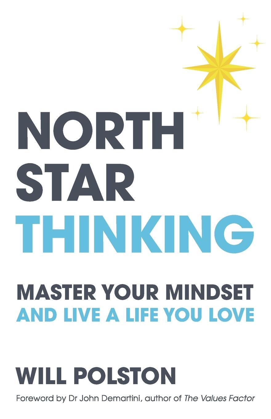 Cover: 9781781337288 | North Star Thinking | Master your mindset and live a life you love