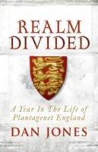 Cover: 9781781858837 | Realm Divided | A Year in the Life of Plantagenet England | Dan Jones