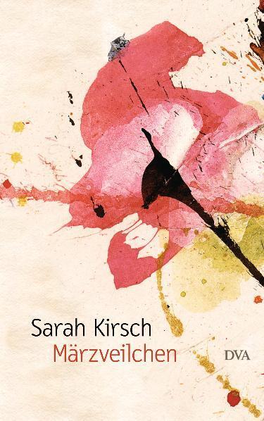 Cover: 9783421045416 | Märzveilchen | Sarah Kirsch | Buch | Deutsch | 2012 | DVA