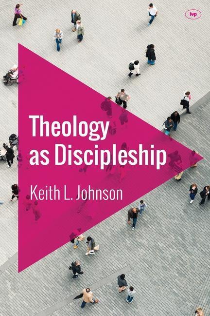 Cover: 9781783593941 | Theology as Discipleship | Keith L Johnson | Taschenbuch | Englisch