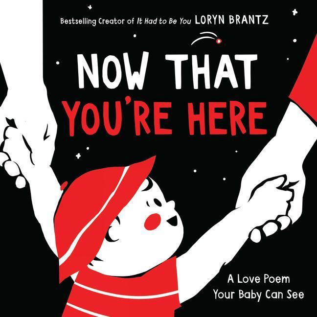 Cover: 9780063086357 | Now That You're Here | A High Contrast Book for Newborns | Brantz